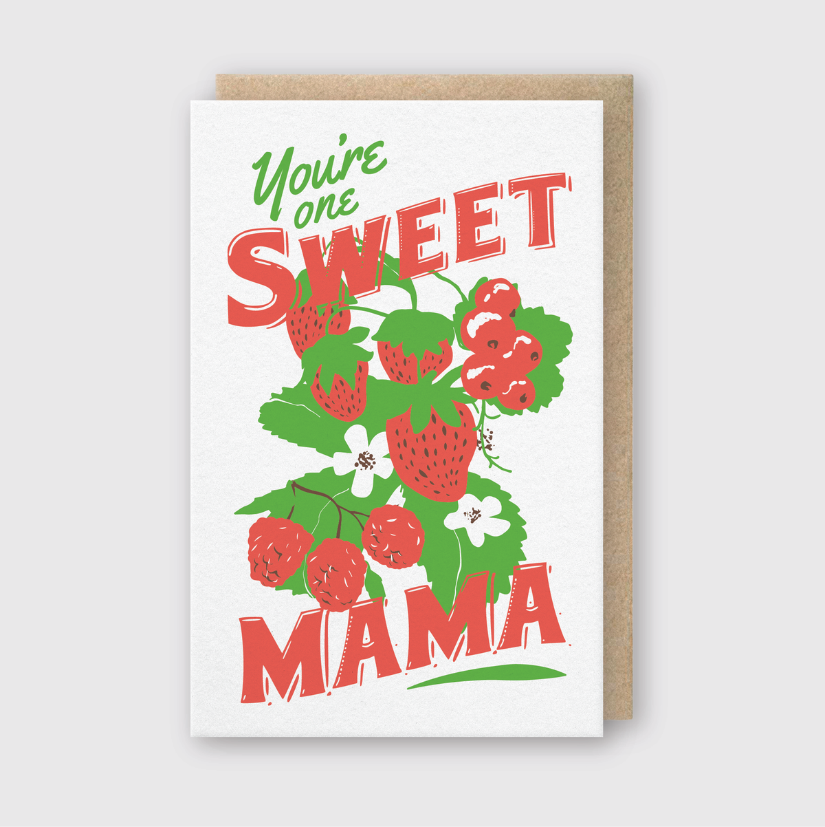 You're One Sweet Mama Greeting Card